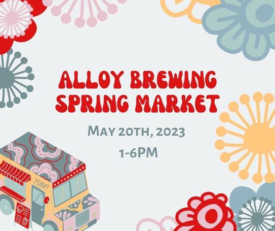 Spring Market 2023 - Alloy Brewing - Coon Rapids, Mn